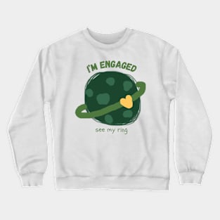 See my ring Crewneck Sweatshirt